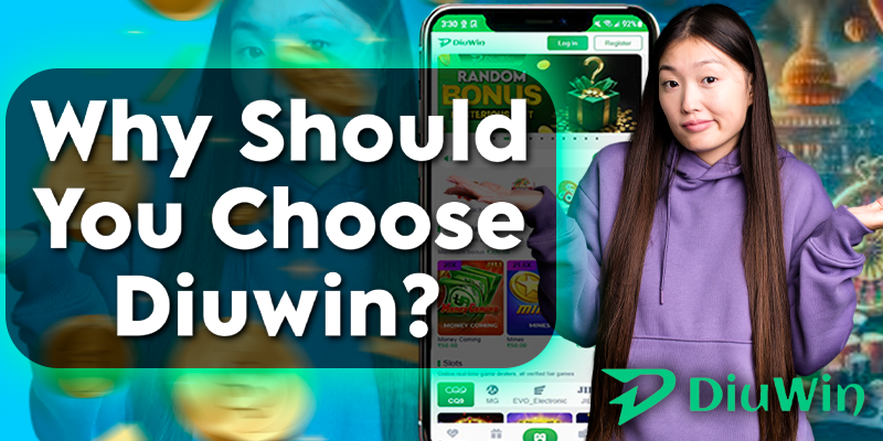 an image of a woman asking why should you choose diuwin. with the background of diuwin game platform