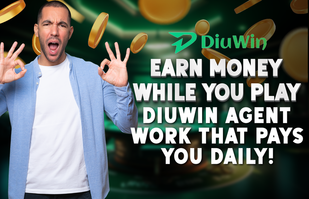Earn Money While You Play: Diuwin Agent Work That Pays You Daily!