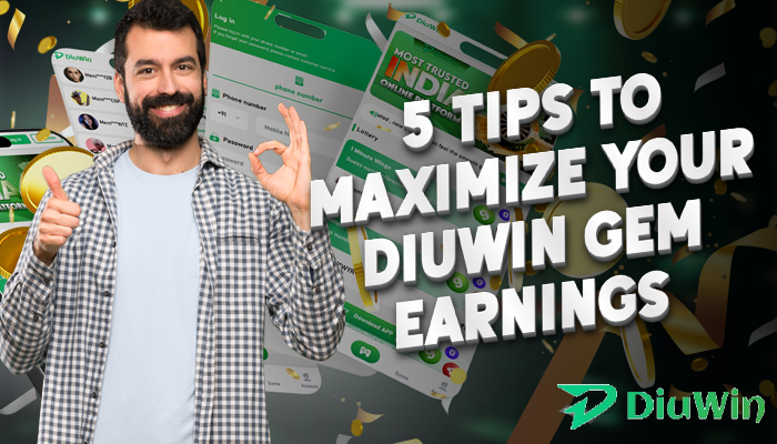 Tips to Maximize Your Diuwin Gem Earnings
